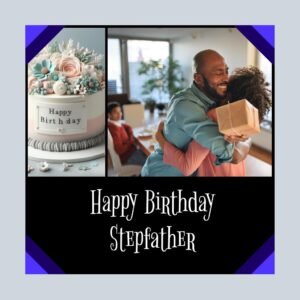 Happy Birthday Wishes For Stepfather