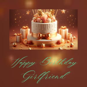  Happy Birthday Wishes For Girlfriend