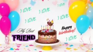 Happy Birthday Wishes For Best Friend