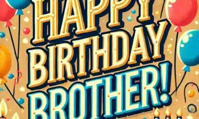 Happy Birthday Wishes For Brother